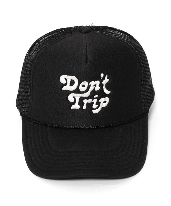 DON'T TRIP EMBROIDERED TRUCKER HAT -BLACK-