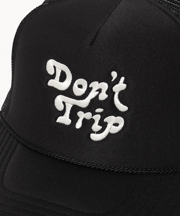 DON'T TRIP EMBROIDERED TRUCKER HAT -BLACK-