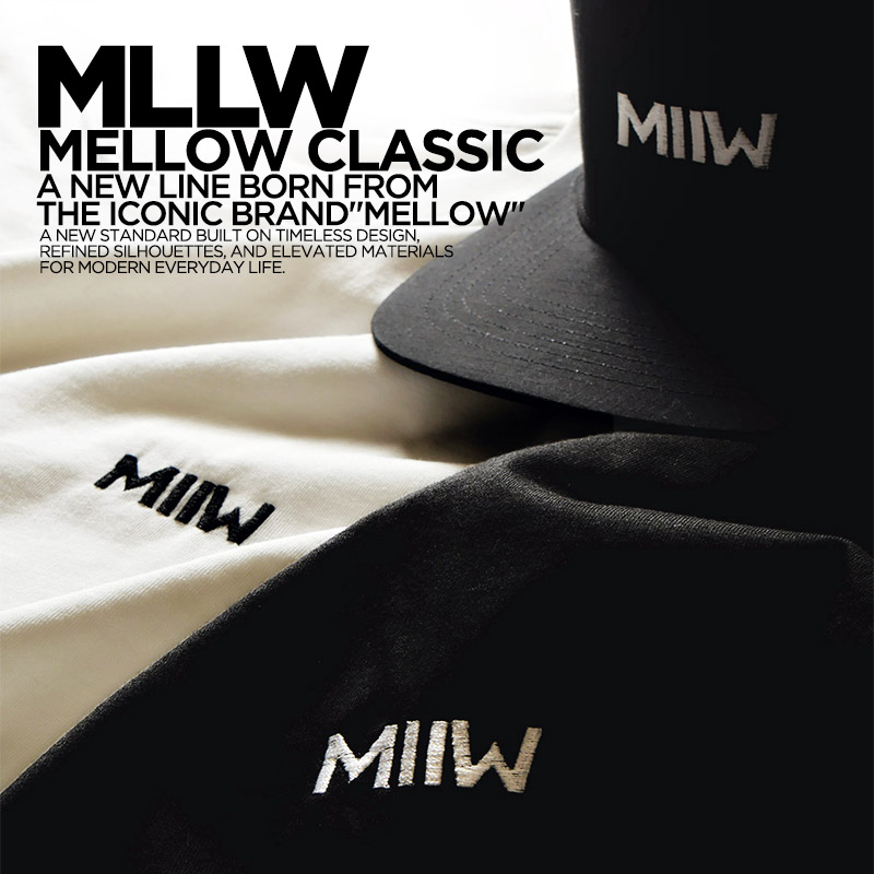 『MLLW(MELLOW CLASSIC)』MELLOWから誕生した新しいベーシックライン